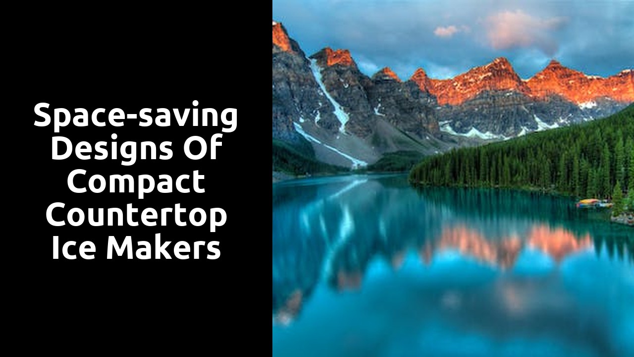 Space-saving designs of compact countertop ice makers