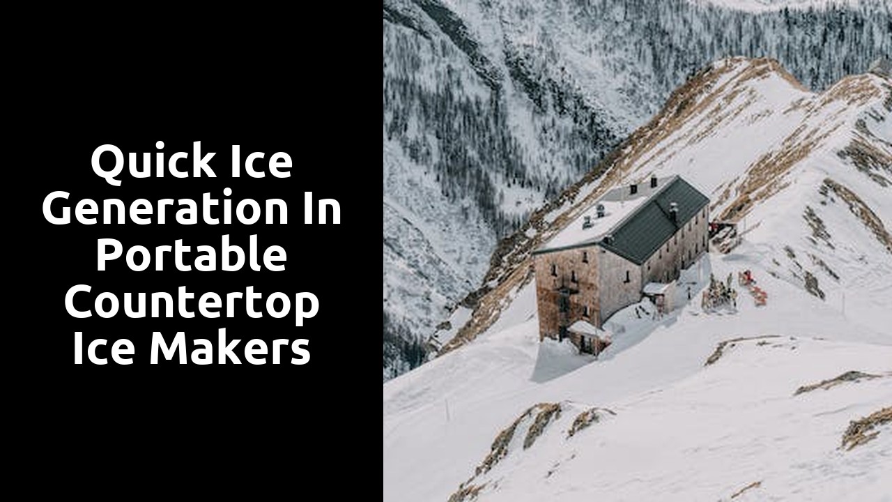 Quick ice generation in portable countertop ice makers