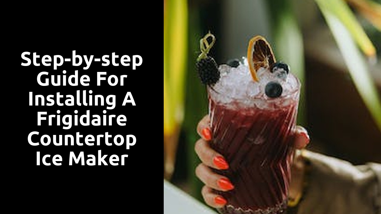 Step-by-step guide for installing a Frigidaire countertop ice maker