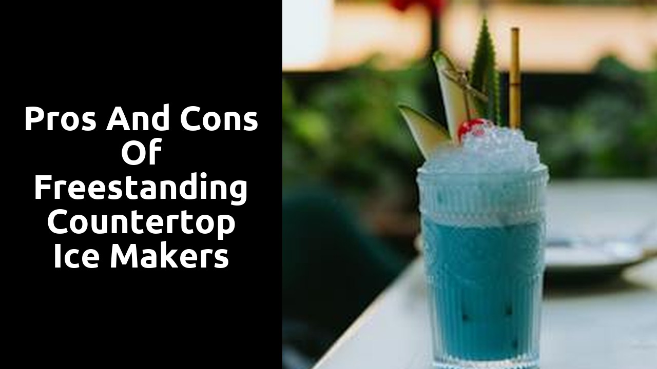 Pros and Cons of Freestanding Countertop Ice Makers