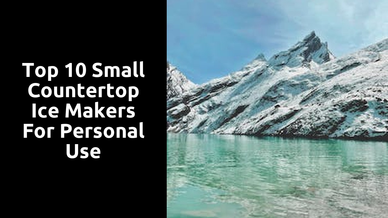Top 10 Small Countertop Ice Makers for Personal Use