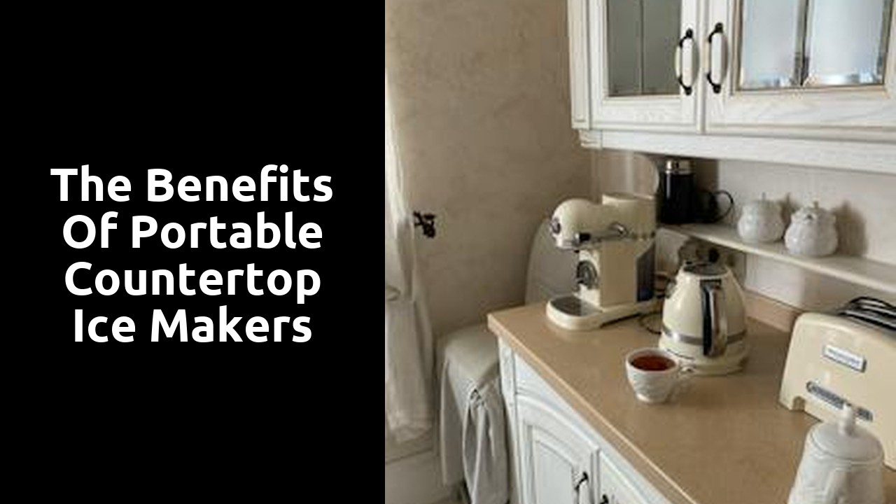 The Benefits of Portable Countertop Ice Makers