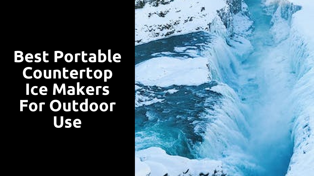 Best Portable Countertop Ice Makers for Outdoor Use