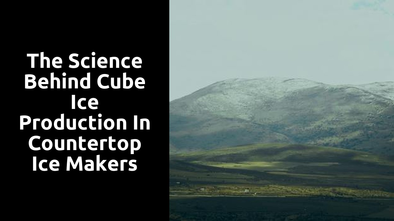 The Science Behind Cube Ice Production in Countertop Ice Makers